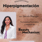 Masterclass: Hiperpigmentación de la piel